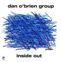 Dan O'Brien Group: Inside Out - CD