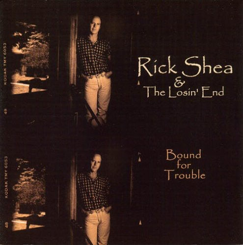 Rick Shea & the Losin' End: Bound for Trouble  ( CD )