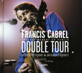 Francis Cabrel: Double Tour  ( CD )