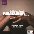 Sir Tippett Michael: Remember Your Lovers  ( CD )