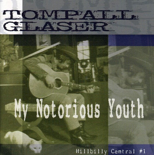 Tompall Glaser: My Notorious Youth: Hillbilly Central #1  ( CD )