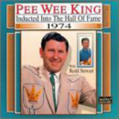 Pee Wee King: Country Music Hall of Fame 1974  ( CD )