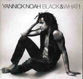 Yannick Noah: Black & What ! - CD