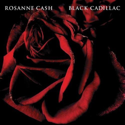 Rosanne Cash: Black Cadillac  ( CD )