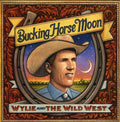Wylie & Wild West: Bucking Horse Moon  ( CD )