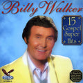 Billy Walker: 15 Gospel Super Hits  ( CD )