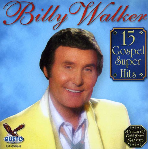 Billy Walker: 15 Gospel Super Hits  ( CD )