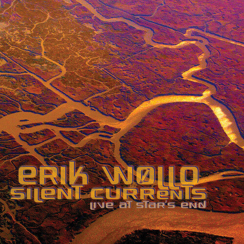 Erik Wollo: Silent Currents: Live at Star's End  ( CD )