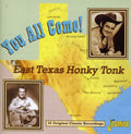 Various Artists: You All Come! East Texas Honky Tonk: 25 Original Classic Recordings  ( CD )