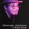 George Jackson: George Jackson in Muscle Shoals - CD
