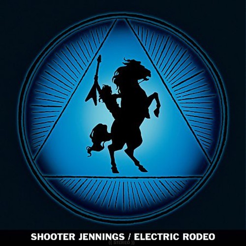 Shooter Jennings: Electric Rodeo - Vinyl