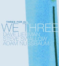 David Liebman: We Three: Three for All - CD
