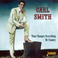 Carl Smith: Time Changes Everything: Mr. Country  ( CD )