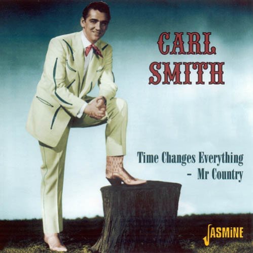 Carl Smith: Time Changes Everything: Mr. Country  ( CD )