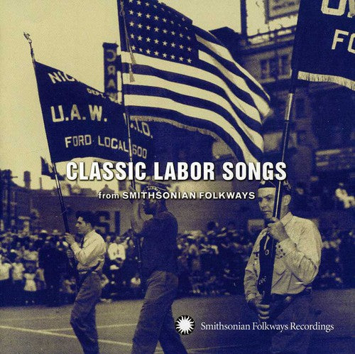 Various Artists: Classic Labor Songs From Smithsonian Flokways  ( CD )