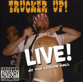 Trucker Up!: Live at the Legion Hall  ( CD )