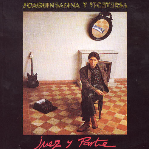 Joaquín Sabina: Juez y Parte - CD