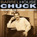 Barrelhouse Chuck: Prescription for the Blues  ( CD )