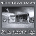 The Bird Dogs: Notes from the Countdown Lounge  ( CD )