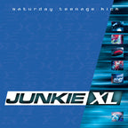 Junkie XL - Saturday Teenage Kick (Expanded) - RSD LP