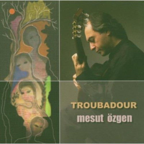 Mesut Ozgen: Troubadour  ( CD )