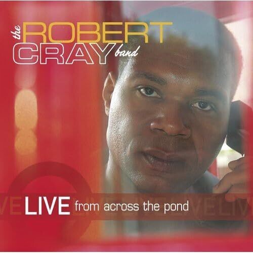 Robert Cray: Live from Across the Pond  ( CD )