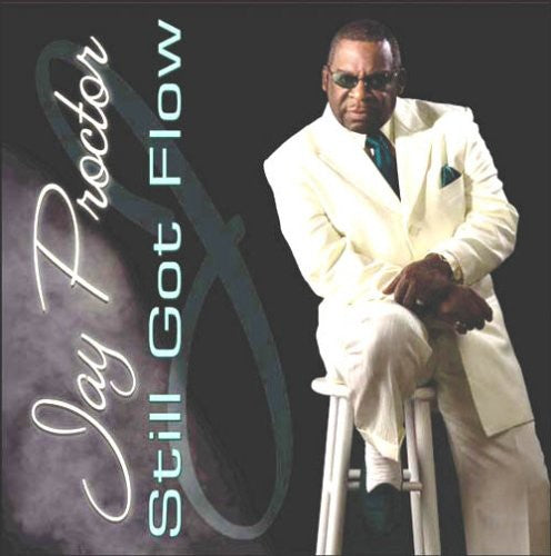 Jay Proctor: Still Got Flow - CD