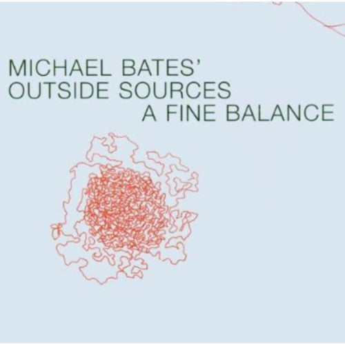 Michael Bates Outside Source: A Fine Balance - CD