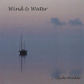 Clyde Walker: Wind & Water  ( CD )