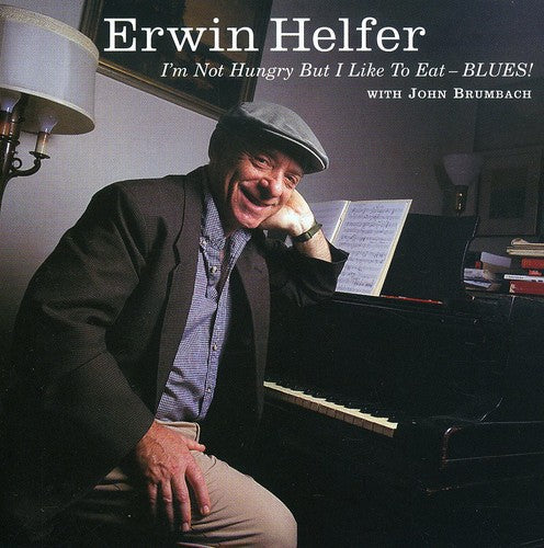 Erwin Helfer: I'm Not Hungry But I Like to Eat Blues  ( CD )