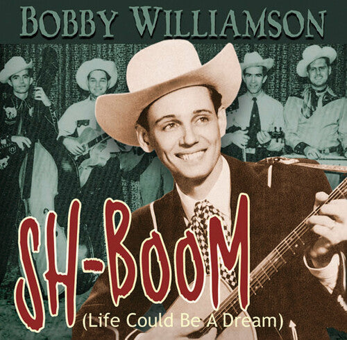 Bobby Williamson: Sh-Boom (Life Could Be a Dream)  ( CD )
