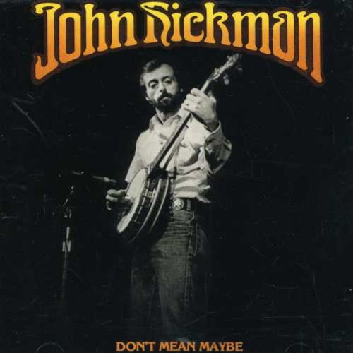 John Hickman: Don't Mean Maybe  ( CD )