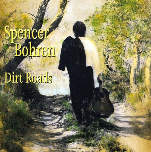 Spencer Bohren: Dirt Roads  ( CD )