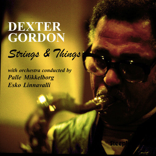 Dexter Gordon: Strings & Things - CD