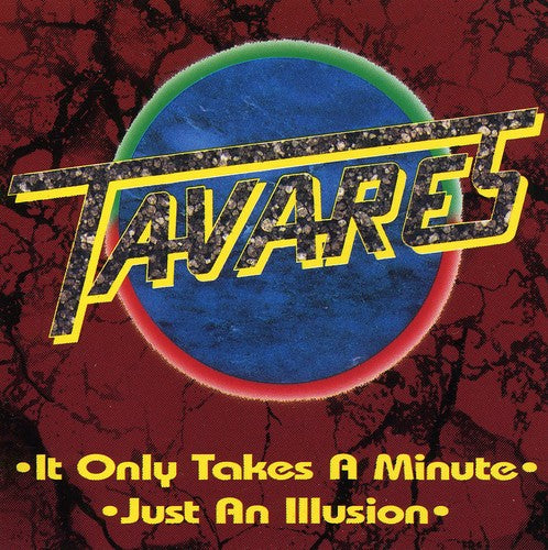Tavares: It Only Takes a Minute / Just An Ilusion - CD