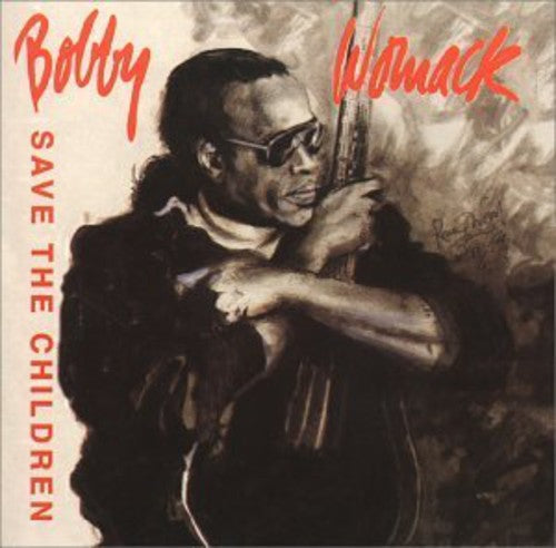 Womack Bobby: Save the Children - CD