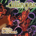 Dillinger: Don't Lie To The Band (reissue) - CD