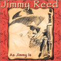 Jimmy Reed: As Jimmy Is  ( CD )