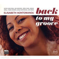 Elisabeth Kontomanou: Back to My Groove - CD