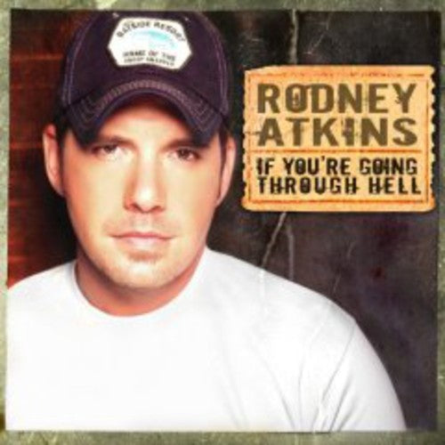 Rodney Atkins: If You're Going Through Hell  ( CD )