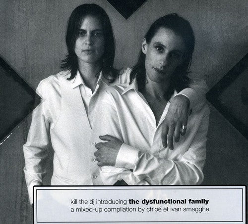 Chloe & Ivan Smagghe: Kill the DJ Presents the Dysfunctional  ( CD )