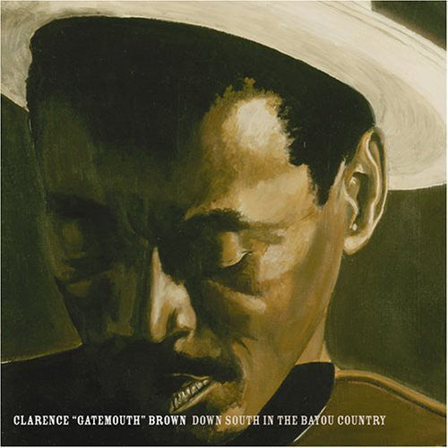 Clarence Brown Gatemouth: Down South in the Bayou Country  ( CD )