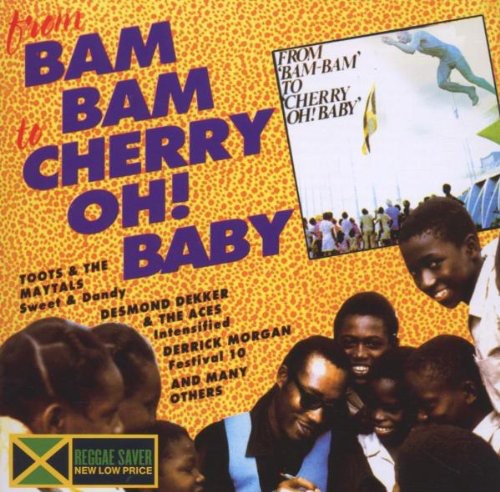 Various Artists: From Bam Bam to Cherry Oh Baby - CD