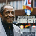 James Carr: Man Worth Knowing: 1990s Goldwax & Soultrax - CD