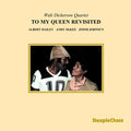 Walt Dickerson: To My Queen Revisited - CD