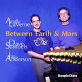 Andy Laverne & Dave Samuels: Between Earth and Mars - CD