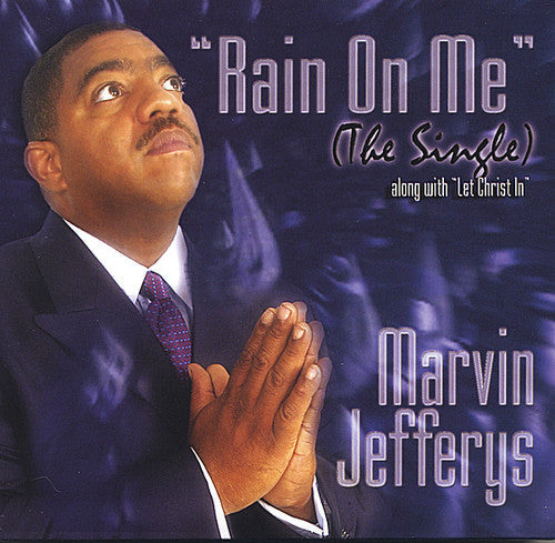 Marvin Jefferys: Rain on Me  ( CD )
