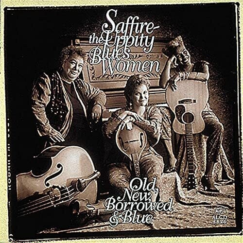 Saffire-Uppity Blues Women: Old New Borrowed & Blue  ( CD )