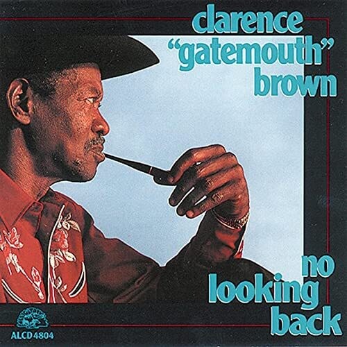 Clarence Brown Gatemouth: No Looking Back  ( CD )