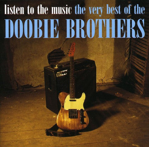 The Doobie Brothers: Listen to the Music: Very Best of the Doobie Bros - CD